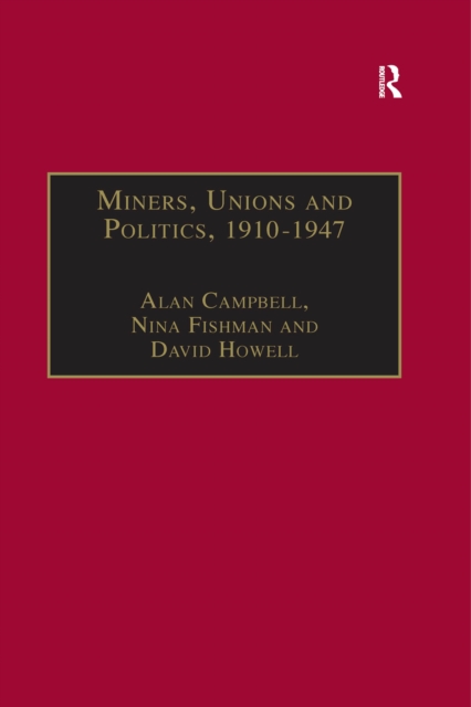 Book Cover for Miners, Unions and Politics, 1910-1947 by Alan Campbell, Nina Fishman