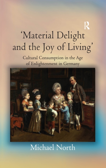 Book Cover for 'Material Delight and the Joy of Living' by Michael North