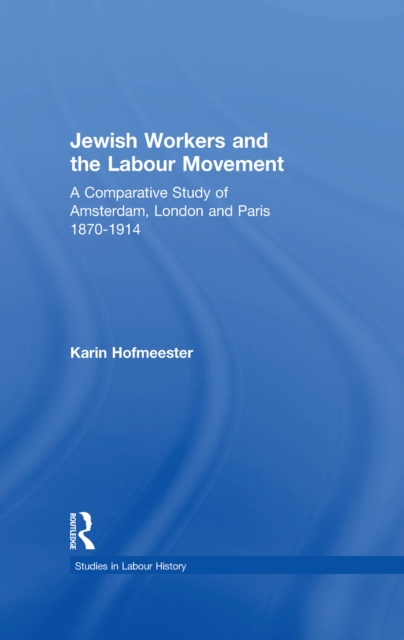 Book Cover for Jewish Workers and the Labour Movement by Hofmeester, Karin