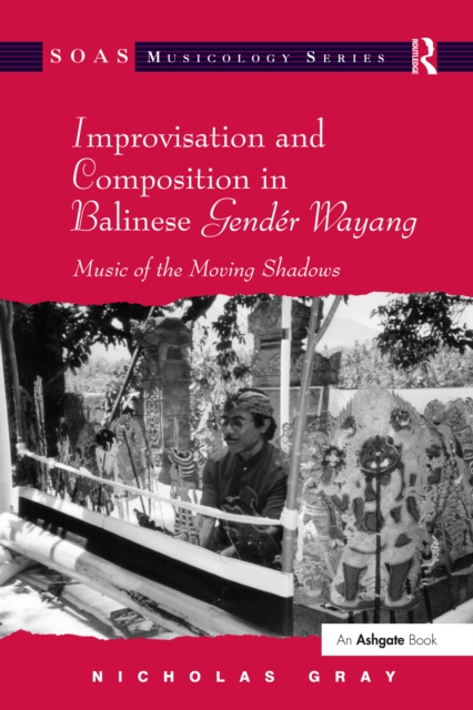 Book Cover for Improvisation and Composition in Balinese Gender Wayang by Nicholas Gray