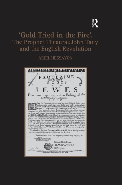 Book Cover for 'Gold Tried in the Fire'. The Prophet TheaurauJohn Tany and the English Revolution by Ariel Hessayon