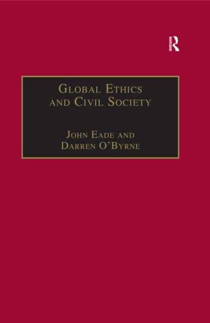 Book Cover for Global Ethics and Civil Society by Darren O'Byrne