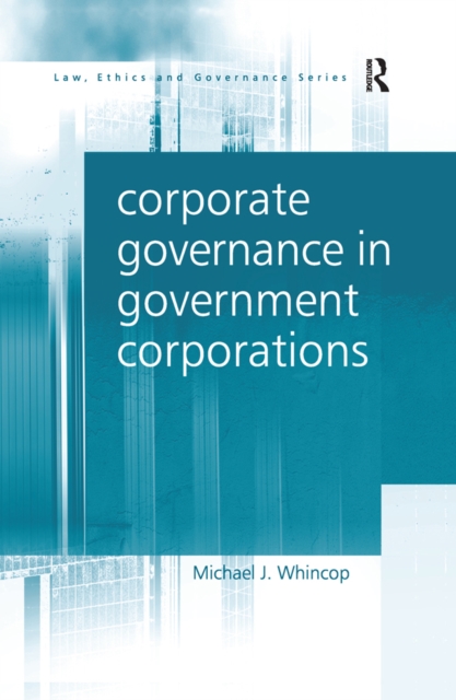 Book Cover for Corporate Governance in Government Corporations by Michael J. Whincop