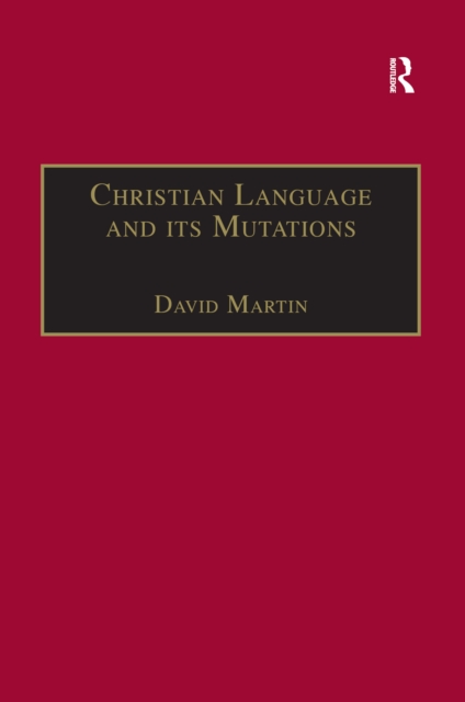 Book Cover for Christian Language and its Mutations by David Martin