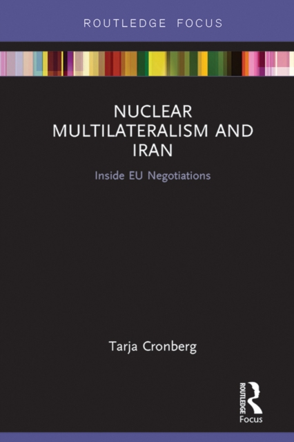 Book Cover for Nuclear Multilateralism and Iran by Cronberg, Tarja