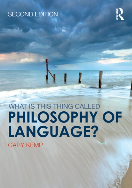 Book Cover for What is this thing called Philosophy of Language? by Gary Kemp