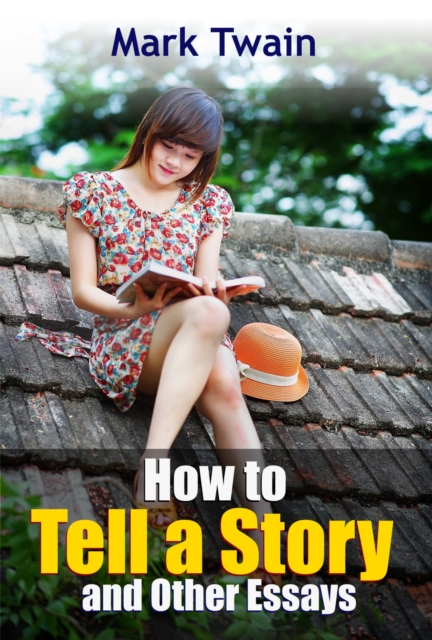 How to Tell a Story and Other Essays