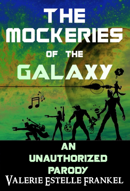 Book Cover for Mockeries of the Galaxy by Valerie Estelle Frankel