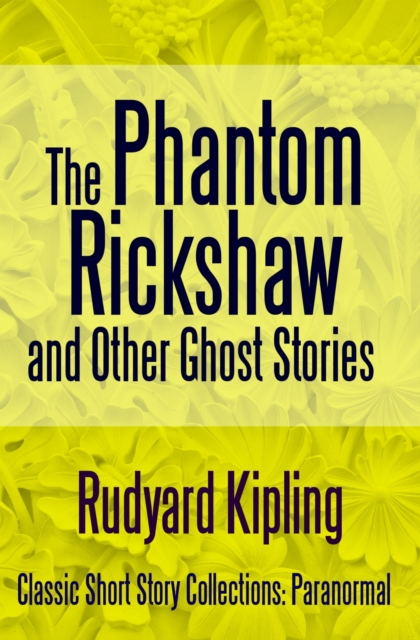 Book Cover for Phantom Rickshaw and Other Ghost Stories by Rudyard Kipling