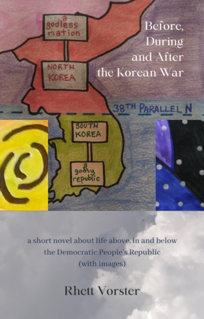 Book Cover for Before, During and After the Korean War by Vorster Rhett Vorster