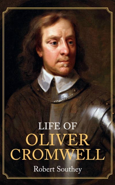 Book Cover for Life of Oliver Cromwell by Robert Southey