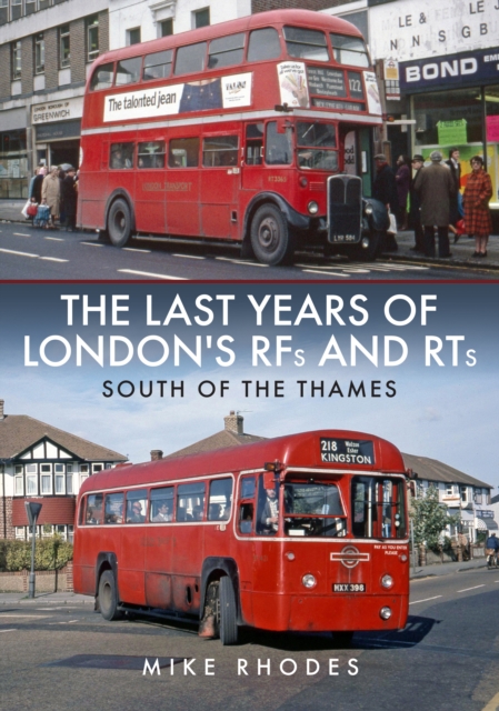 Book Cover for Last Years of London's RFs and RTs: South of the Thames by Mike Rhodes