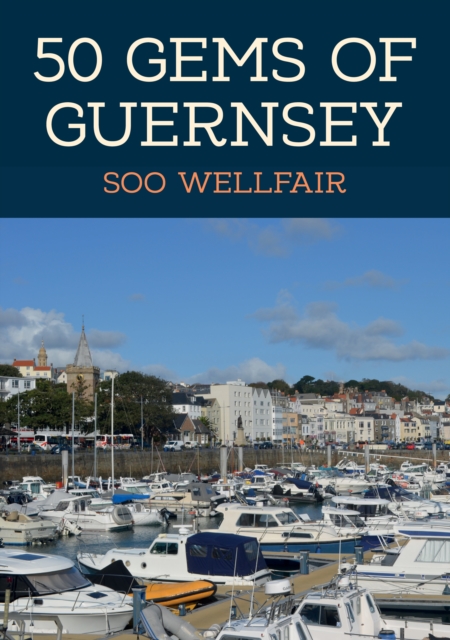 Book Cover for 50 Gems of Guernsey by Wellfair, Soo