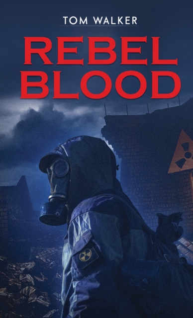 Book Cover for Rebel Blood by Tom Walker