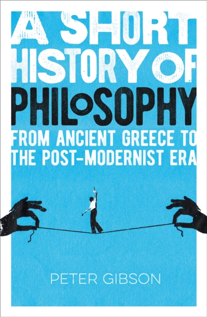 Book Cover for Short History of Philosophy by Peter Gibson