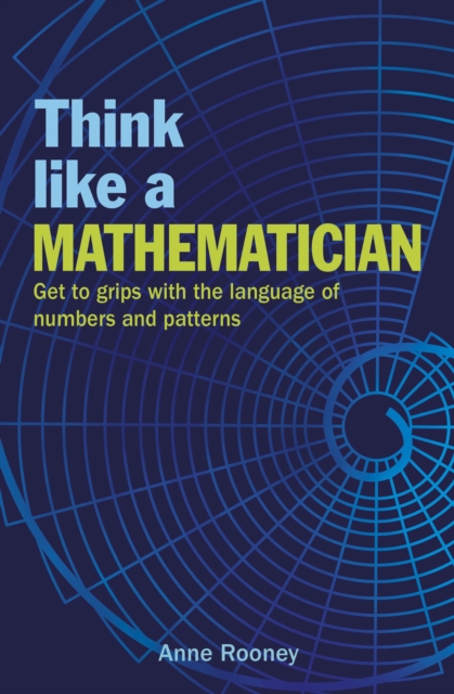 Book Cover for Think Like a Mathematician by Anne Rooney