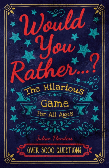 Book Cover for Would You Rather...? The Hilarious Game for All Ages by Eric Saunders