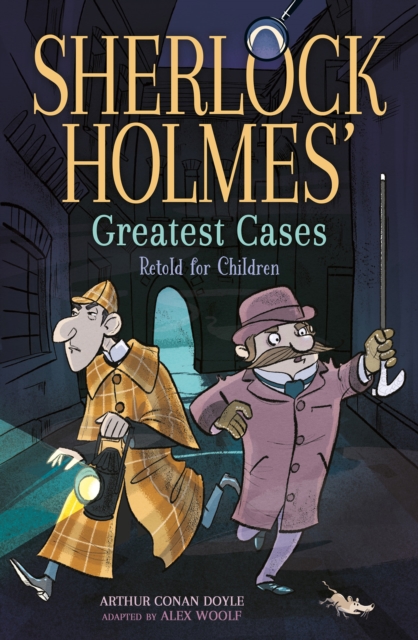 Book Cover for Sherlock Holmes' Greatest Cases by Alex Woolf