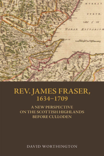 Book Cover for Rev. James Fraser, 1634-1709 by David Worthington