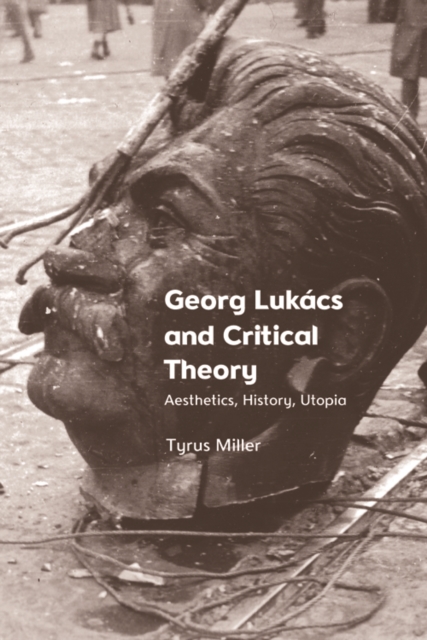 Book Cover for Georg Lukacs and Critical Theory by Tyrus Miller