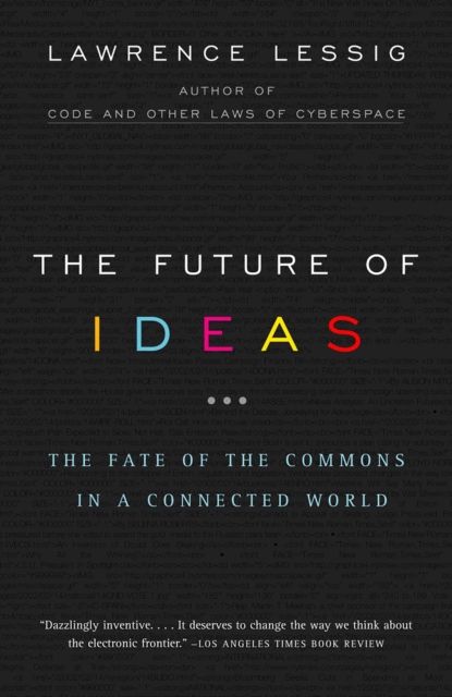 Book Cover for Future of Ideas by Lawrence Lessig