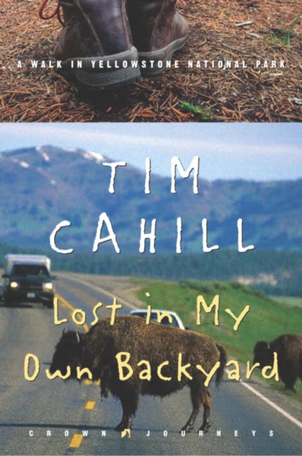 Book Cover for Lost in My Own Backyard by Tim Cahill