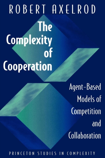 Book Cover for Complexity of Cooperation by Robert Axelrod