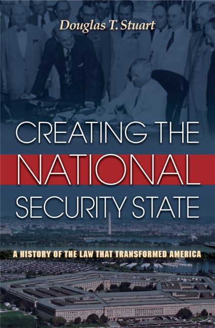 Book Cover for Creating the National Security State by Stuart, Douglas