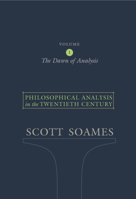 Book Cover for Philosophical Analysis in the Twentieth Century, Volume 1 by Scott Soames