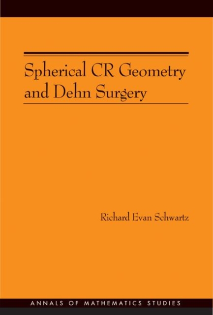 Book Cover for Spherical CR Geometry and Dehn Surgery (AM-165) by Richard Evan Schwartz