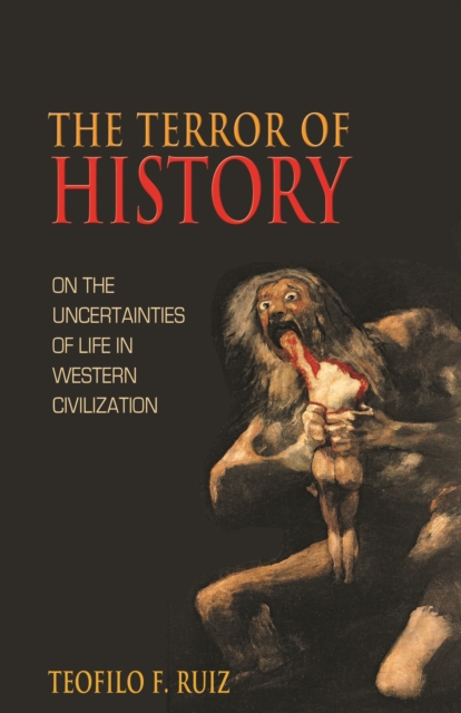 Book Cover for Terror of History by Teofilo F. Ruiz