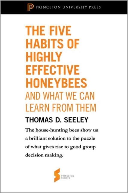 Book Cover for Five Habits of Highly Effective Honeybees (and What We Can Learn from Them) by Thomas D. Seeley