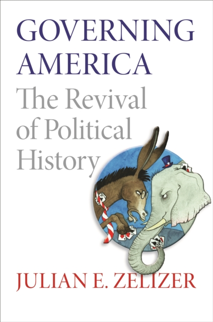 Book Cover for Governing America by Julian E. Zelizer