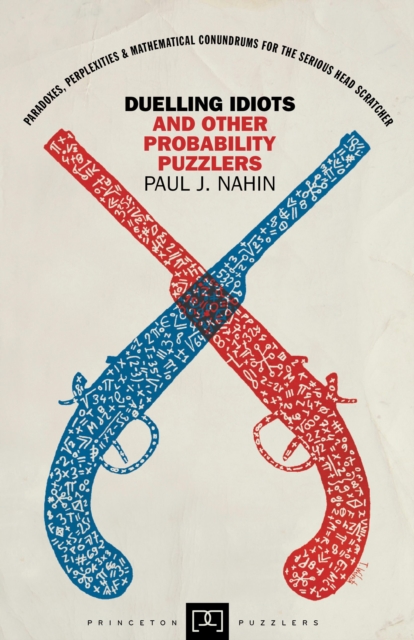 Book Cover for Duelling Idiots and Other Probability Puzzlers by Paul J. Nahin