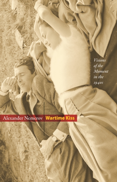 Book Cover for Wartime Kiss by Alexander Nemerov