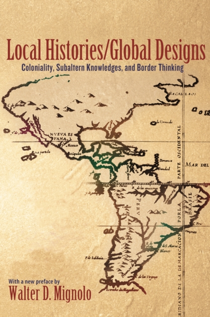 Book Cover for Local Histories/Global Designs by Walter D. Mignolo