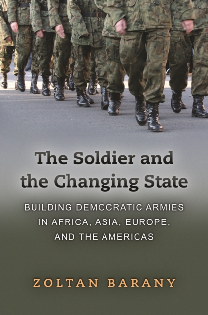 Book Cover for Soldier and the Changing State by Zoltan Barany