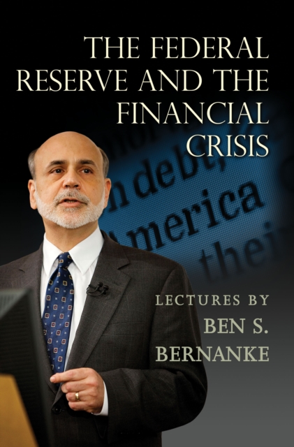 Book Cover for Federal Reserve and the Financial Crisis by Ben S. Bernanke