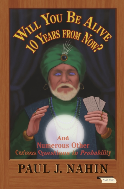 Book Cover for Will You Be Alive 10 Years from Now? by Paul J. Nahin