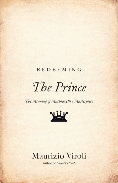 Book Cover for Redeeming The Prince by Maurizio Viroli