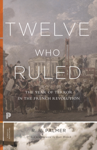 Book Cover for Twelve Who Ruled by R. R. Palmer