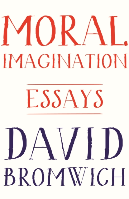 Book Cover for Moral Imagination by David Bromwich