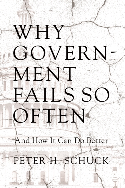 Book Cover for Why Government Fails So Often by Peter H. Schuck