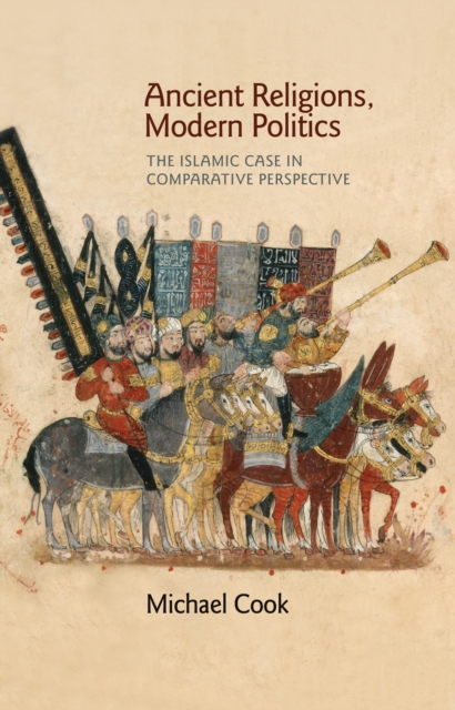 Book Cover for Ancient Religions, Modern Politics by Michael Cook