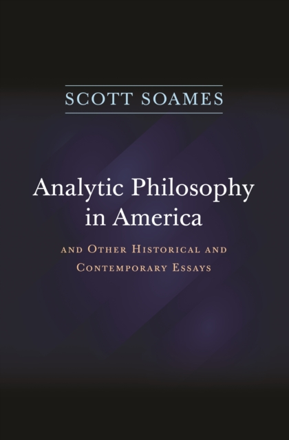 Book Cover for Analytic Philosophy in America by Scott Soames