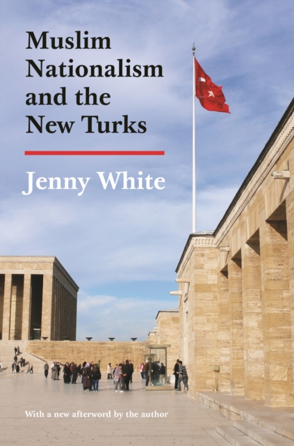 Book Cover for Muslim Nationalism and the New Turks by Jenny White