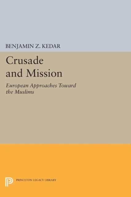 Book Cover for Crusade and Mission by Benjamin Z. Kedar