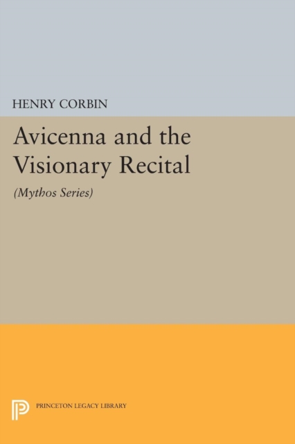 Book Cover for Avicenna and the Visionary Recital by Henry Corbin