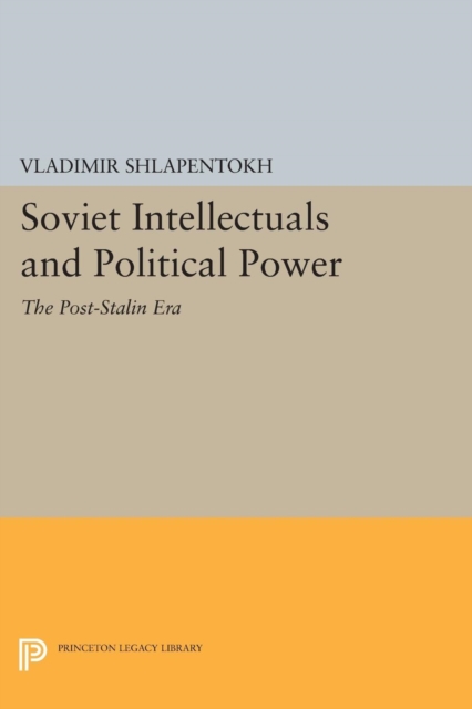 Book Cover for Soviet Intellectuals and Political Power by Vladimir Shlapentokh