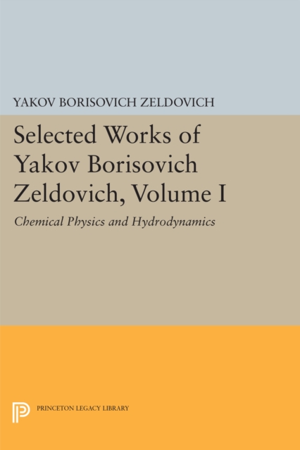 Book Cover for Selected Works of Yakov Borisovich Zeldovich, Volume I by Yakov Borisovich Zeldovich